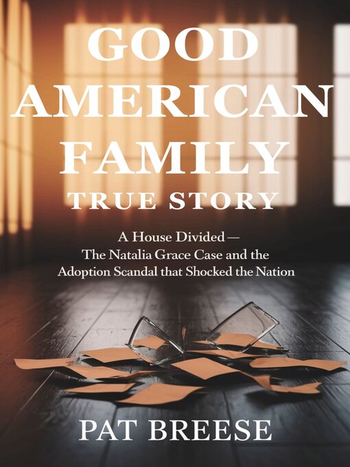 Title details for Good American Family True Story by Pat Breese - Available